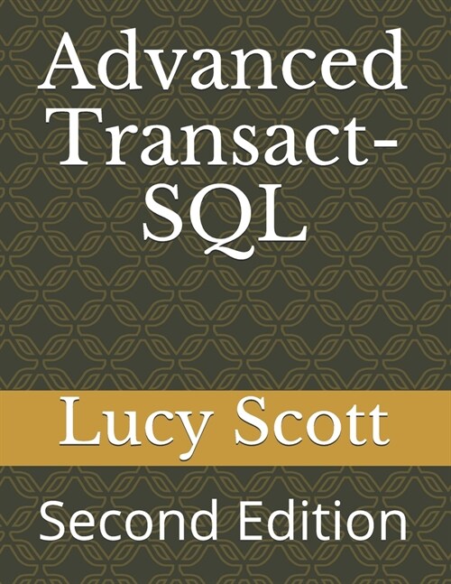 Advanced Transact-SQL: Second Edition (Paperback)