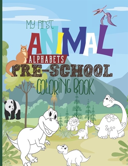 My First Animal Alphabet Preschool Coloring Book: Animals Letters A to Z Coloring Book for Boys & Girls, Little Kids, Preschool and Kindergarten (Paperback)