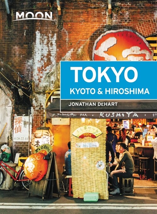 Moon Tokyo, Kyoto & Hiroshima (Paperback)