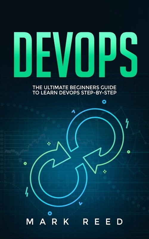 DevOps: The Ultimate Beginners Guide to Learn DevOps Step-by-Step (Paperback)