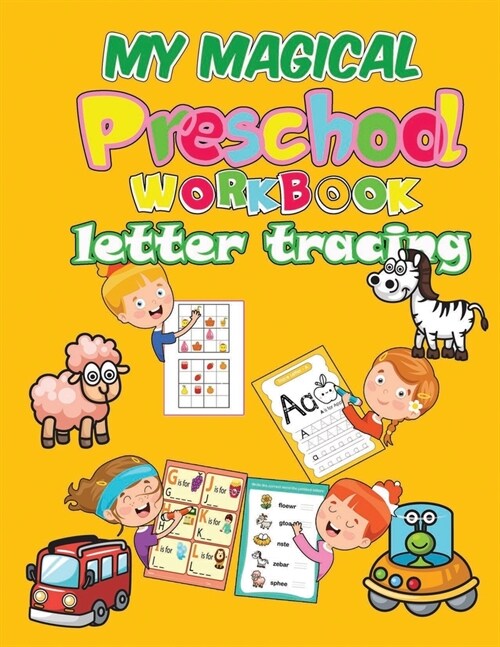 my magical preschool workbook letter tracing: Letter Tracing, Coloring for Kids Ages 3 +, Lines and Shapes Pen Control, Toddler Learning Activities, P (Paperback)