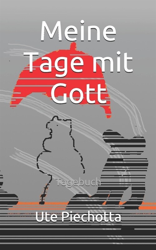 Meine Tage mit Gott: Tagebuch (Paperback)