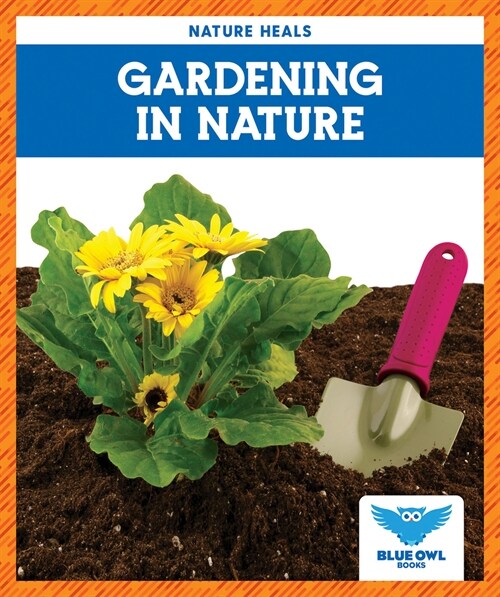 Gardening in Nature (Library Binding)