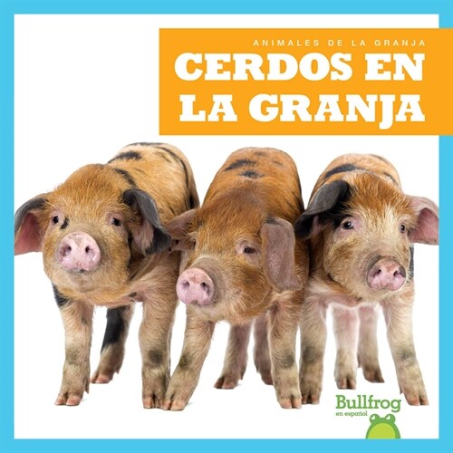 Cerdos En La Granja (Pigs on the Farm) (Library Binding)