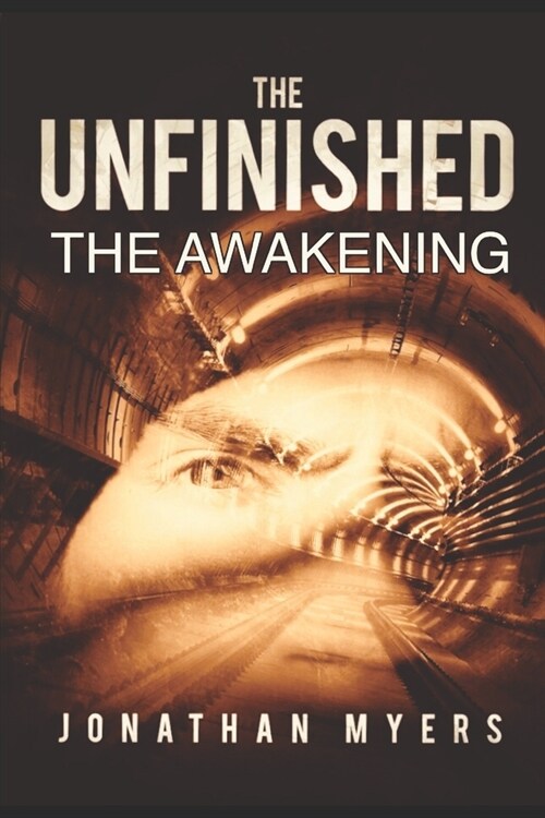 The Unfinished: The Awakening (Paperback)