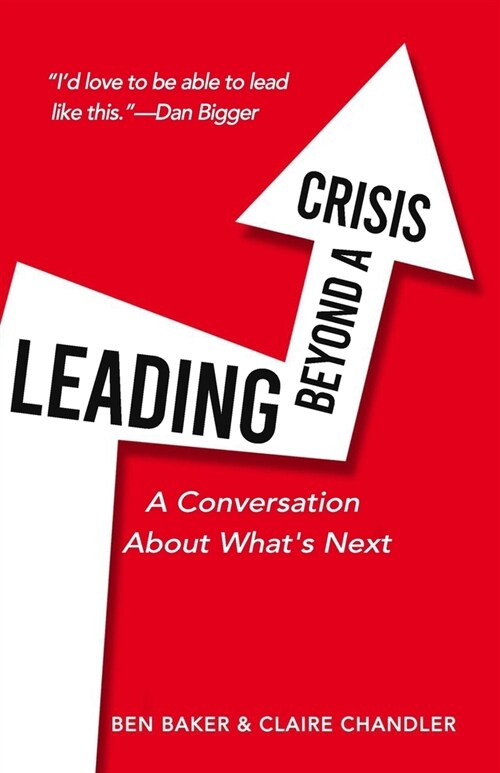 Leading Beyond a Crisis: a conversation about whats next (Paperback)