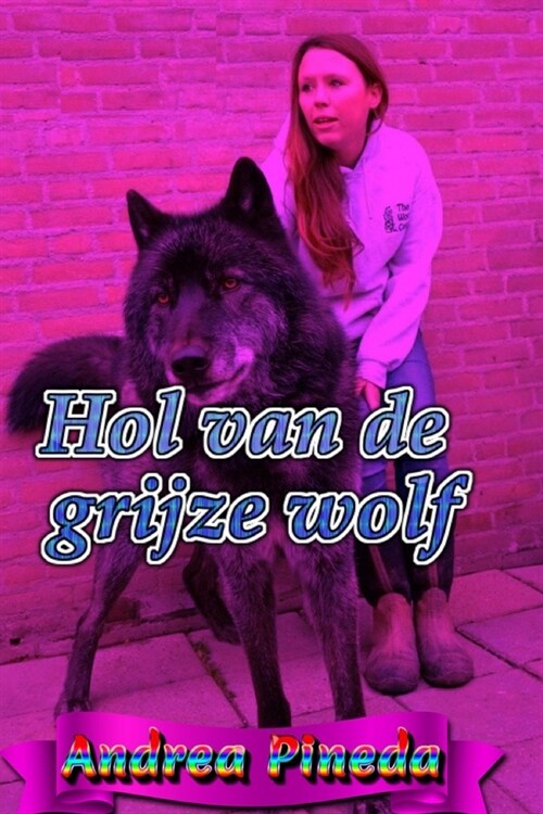 Hol van de grijze wolf (Paperback)