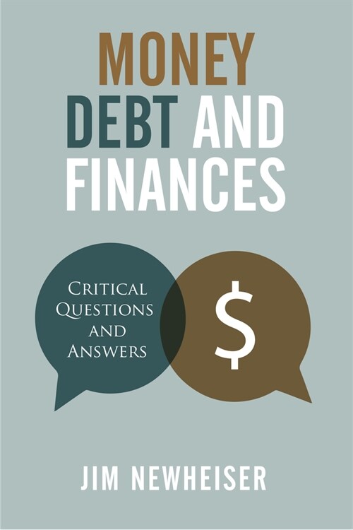Money, Debt, and Finances: Critical Questions and Answers (Paperback)