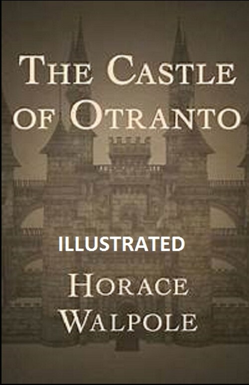 The Castle of Otranto Illustrated (Paperback)