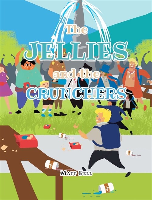 The Jellies and the Crunchers (Hardcover)