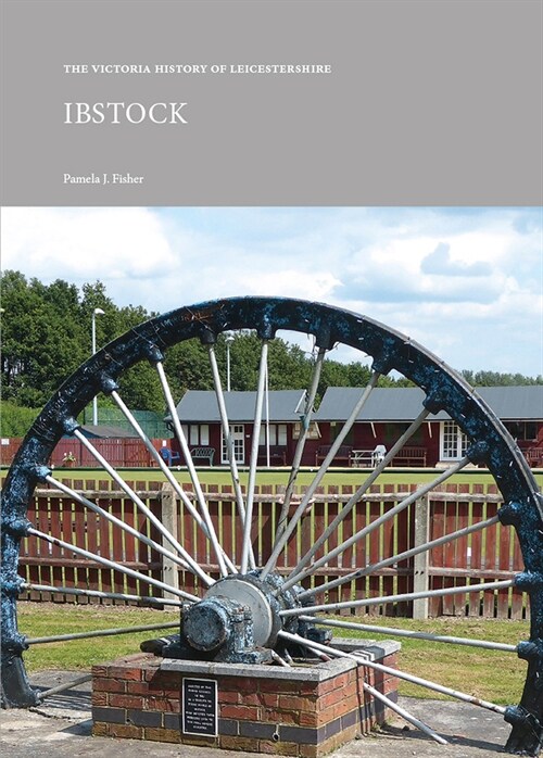The Victoria History of Leicestershire: Ibstock (Paperback)