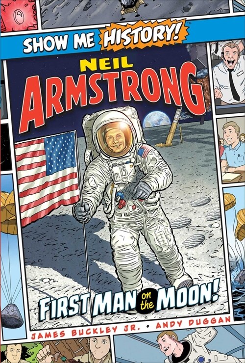 Neil Armstrong: First Man on the Moon! (Hardcover)