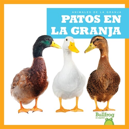 Patos En La Granja (Ducks on the Farm) (Library Binding)