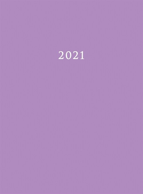 2021: Large Weekly and Monthly Planner with Purple Cover (Hardcover) (Hardcover)