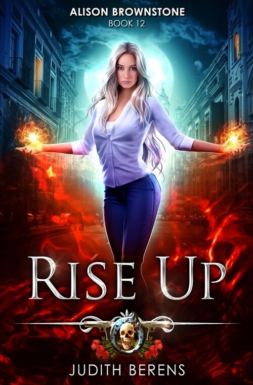 Rise Up: An Urban Fantasy Action Adventure (Paperback)