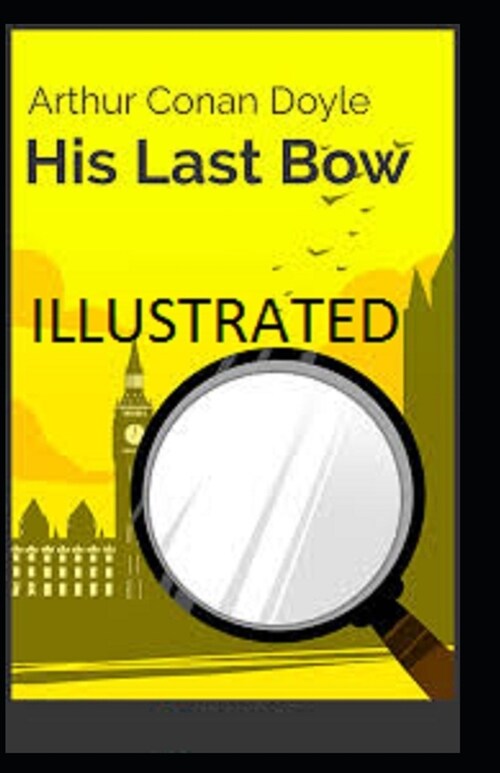 His Last Bow Illustrated (Paperback)