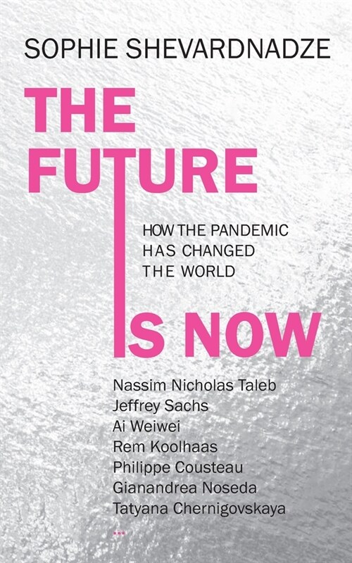 The Future Is Now: How the Pandemic Has Changed the World (Paperback)
