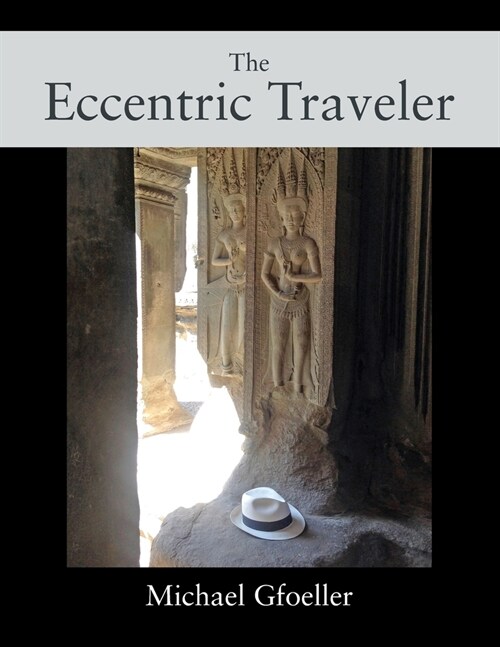 The Eccentric Traveler (Paperback)