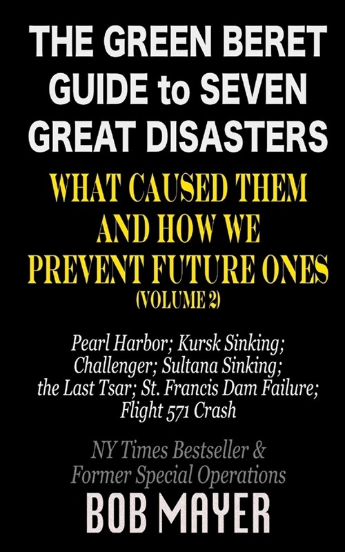 The Green Beret Guide to Seven Great Disasters (II): What Caused Them and How We Prevent Future Ones (Paperback)