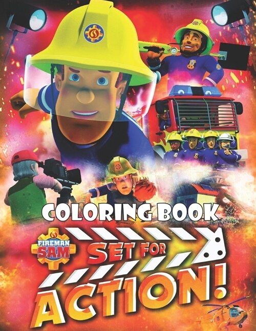 Fireman Sam Coloring Book: A Coloring Book For Kids, High-Quality Illustrations, Exclusive Coloring Pages, Perfect for Preschool Activity at home (Paperback)