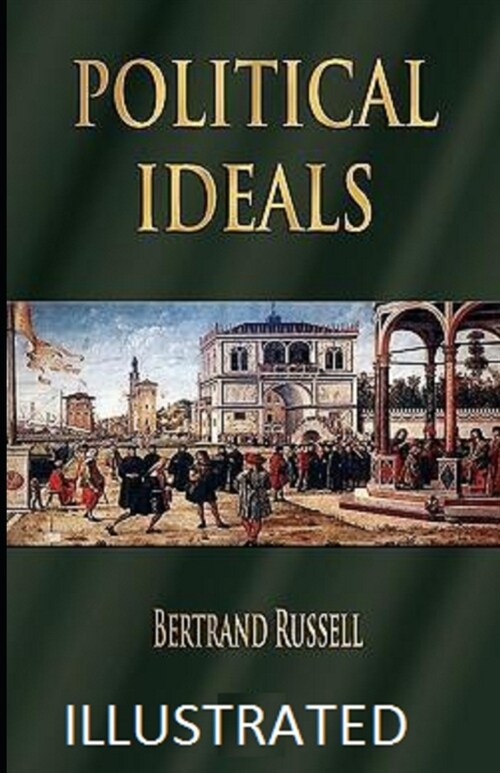 Political Ideals Illustrated (Paperback)