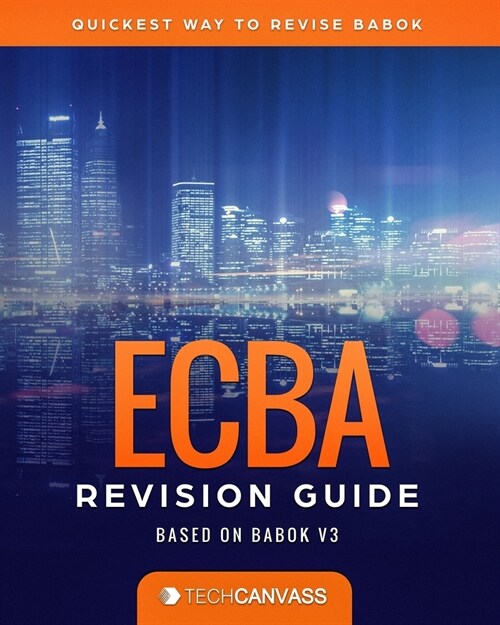 ECBA Revision Guide: Based on BABOK v3 (Paperback)