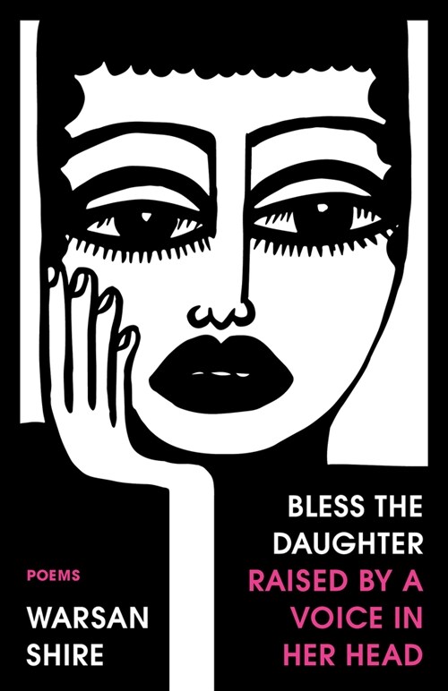 Bless the Daughter Raised by a Voice in Her Head: Poems (Paperback)