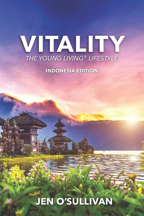 Vitality: The Young Living Lifestyle INDONESIA EDITION (Paperback)