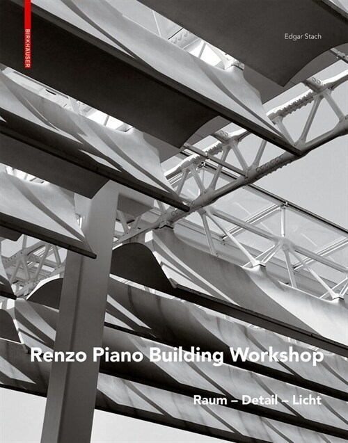 Renzo Piano: Raum - Detail - Licht (Hardcover)