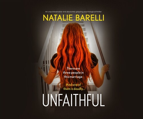 Unfaithful: An Unputdownable and Absolutely Gripping Psychological Thriller (MP3 CD)