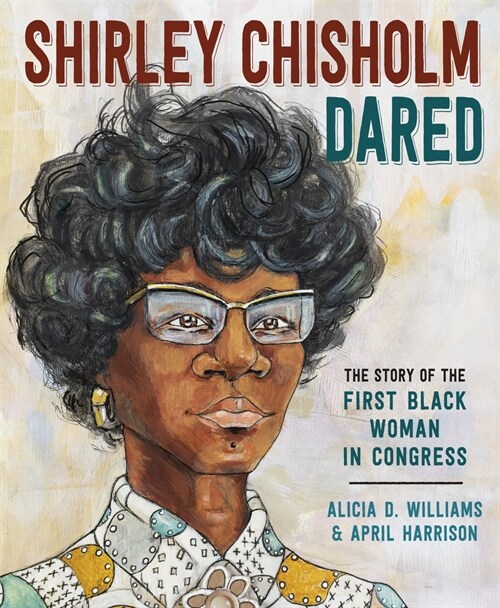 [중고] Shirley Chisholm Dared: The Story of the First Black Woman in Congress (Library Binding)