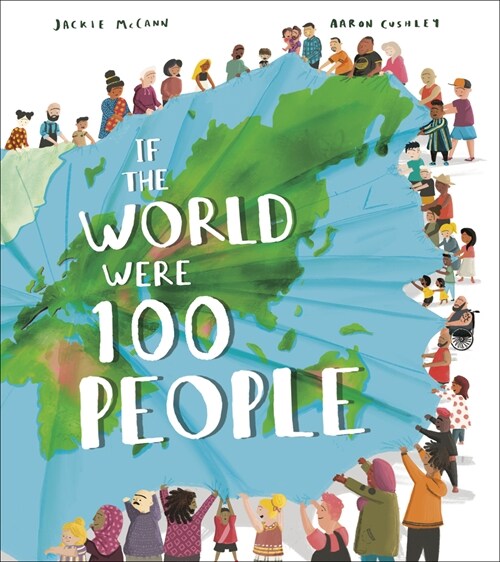 If the World Were 100 People: A Visual Guide to Our Global Village (Hardcover)