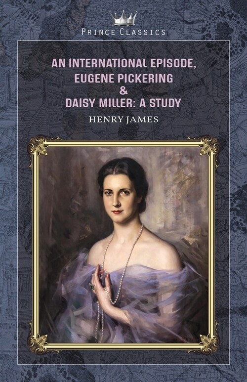 An International Episode, Eugene Pickering & Daisy Miller: A Study (Paperback)