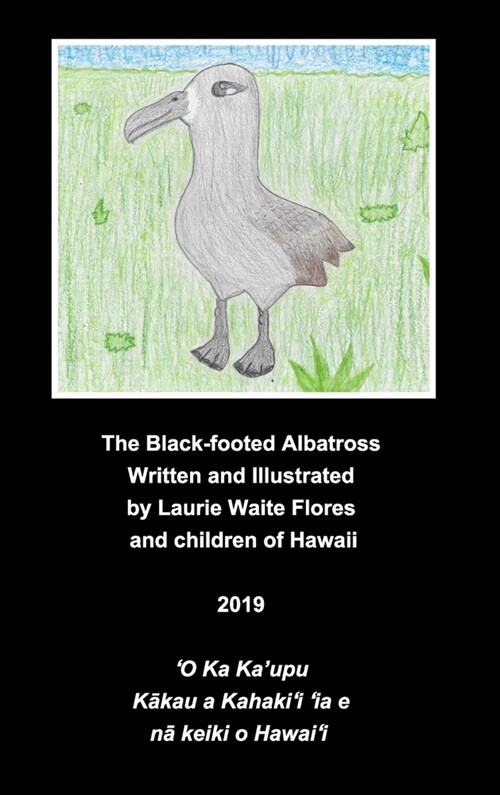 The Black Footed Albatross - Kaupu (Hardcover)