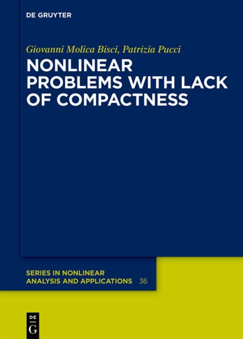 Nonlinear Problems with Lack of Compactness (Hardcover)