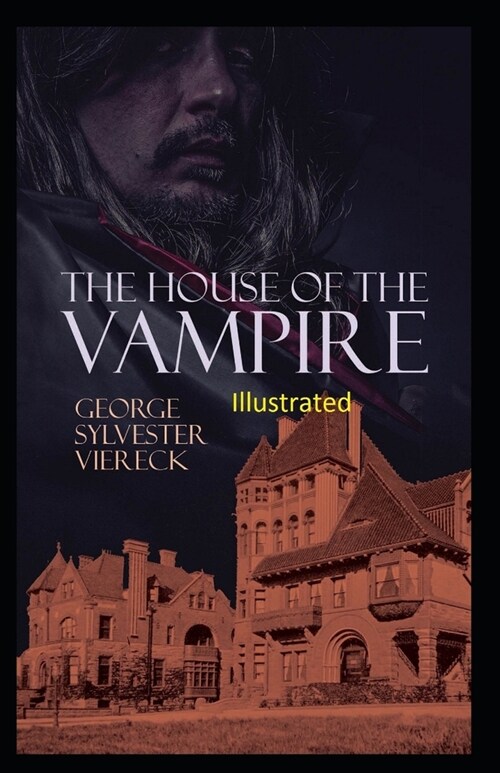 The House of the Vampire Illustrated (Paperback)