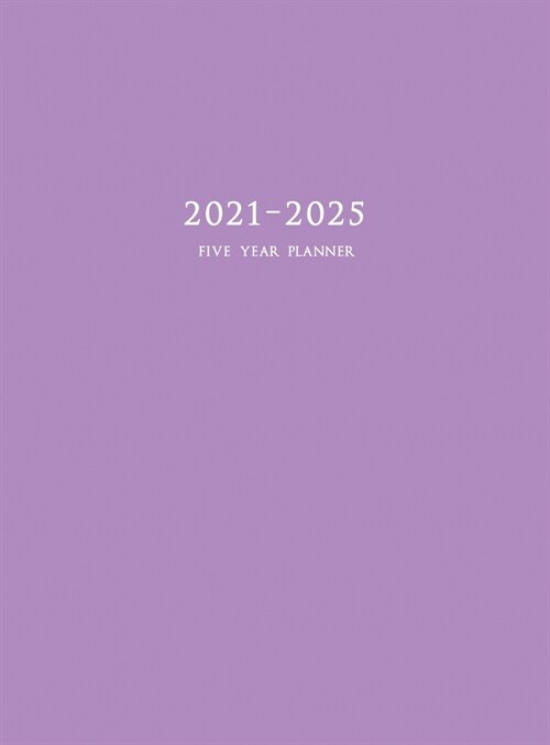 2021-2025 Five Year Planner: 60-Month Schedule Organizer 8.5 x 11 with Purple Cover (Hardcover) (Hardcover)
