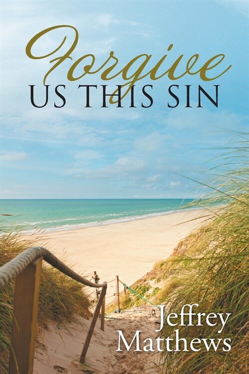 Forgive Us This Sin (Paperback)