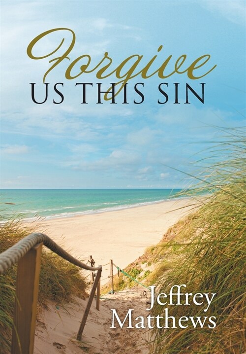 Forgive Us This Sin (Hardcover)
