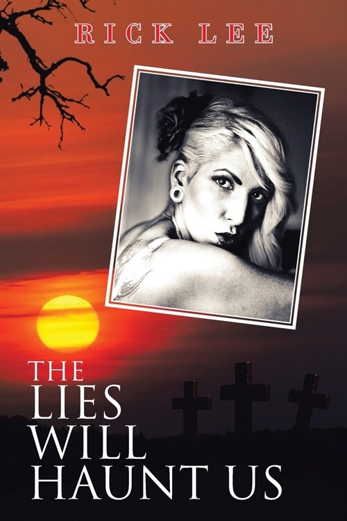The Lies Will Haunt Us (Paperback)