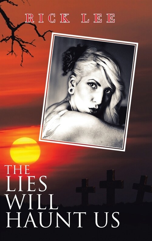 The Lies Will Haunt Us (Hardcover)