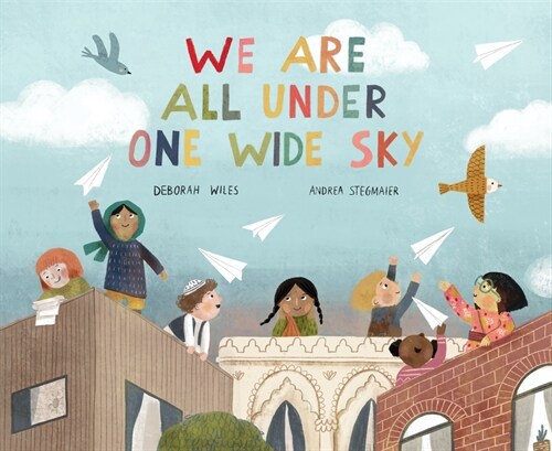 We Are All Under One Wide Sky (Hardcover)