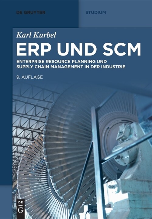 Erp Und Scm: Enterprise Resource Planning Und Supply Chain Management in Der Industrie (Paperback, 9, 9. Auflage)