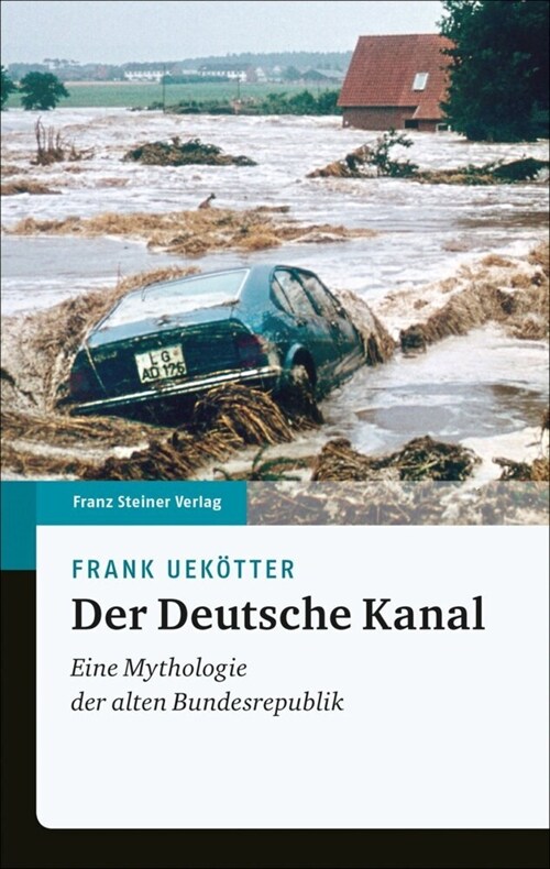 Der Deutsche Kanal: Eine Mythologie Der Alten Bundesrepublik (Hardcover)
