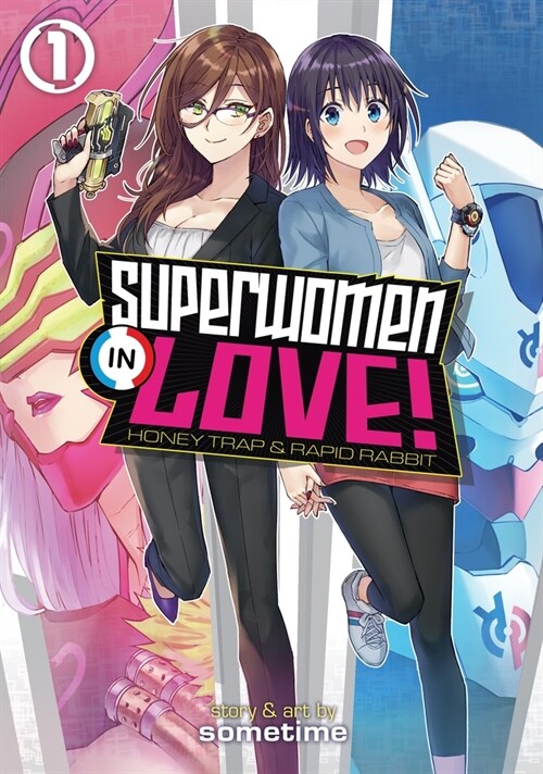 Superwomen in Love! Honey Trap and Rapid Rabbit Vol. 1 (Paperback)
