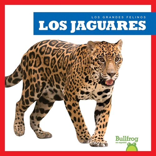 Los Jaguares (Jaguars) (Library Binding)