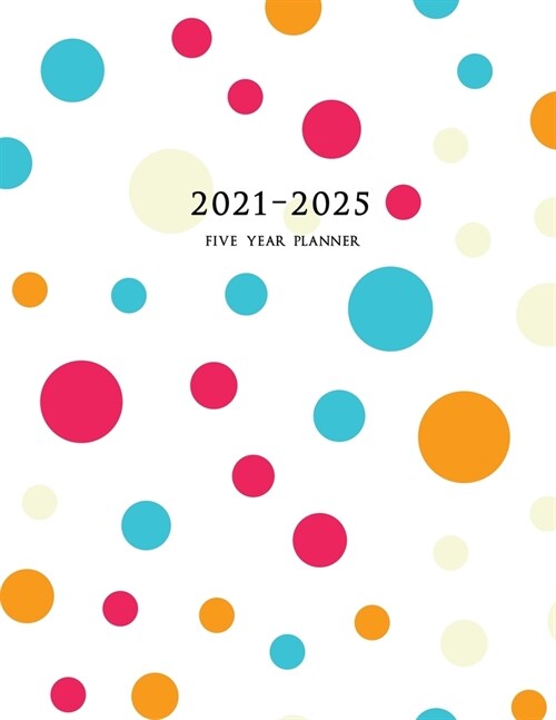 2021-2025 Five Year Planner: Large 60-Month Monthly Planner (Polka Dots) (Paperback)