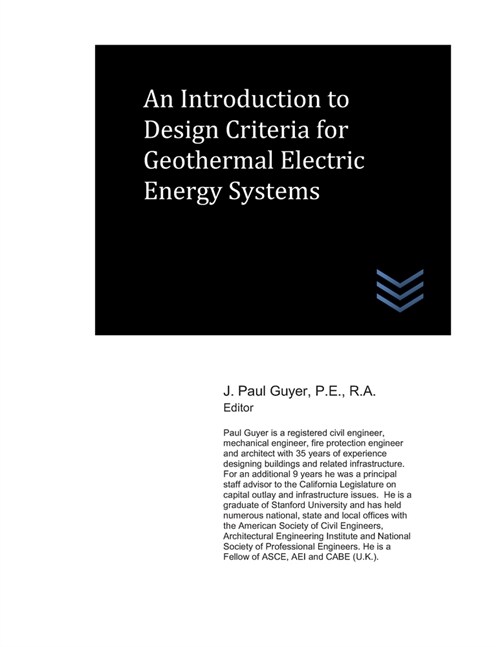 An Introduction to Design Criteria for Geothermal Electric Energy Systems (Paperback)