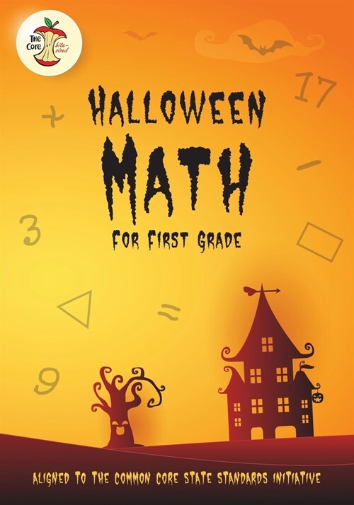 Halloween Math for First Grade Aligned to the Common Core State Standards Initiative (Paperback)