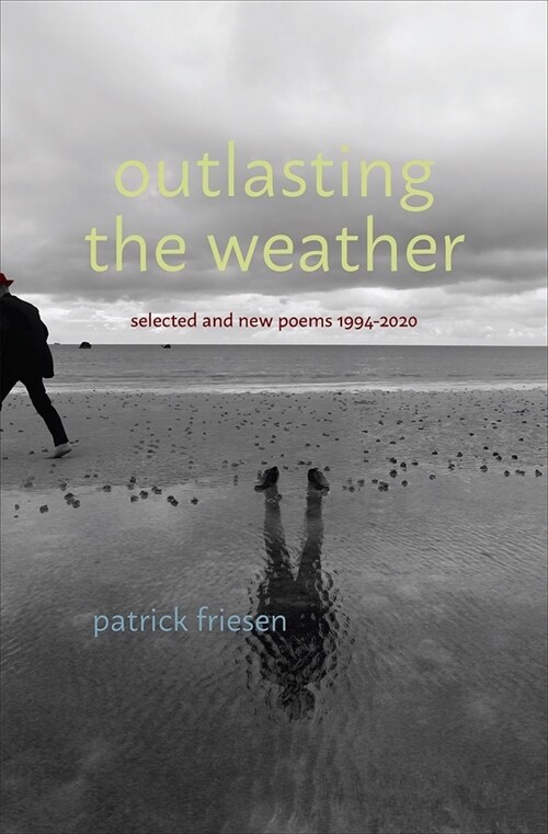 Outlasting the Weather: Selected & New Poems 1994-2020 (Paperback)